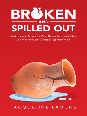 cover image of Broken and Spilled Out